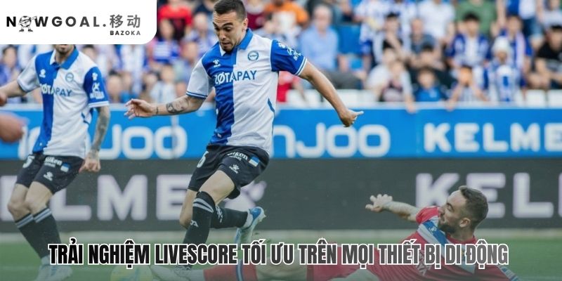 Nowgoal xây dựng trên triết lý mobile-first cho mọi thiết bị